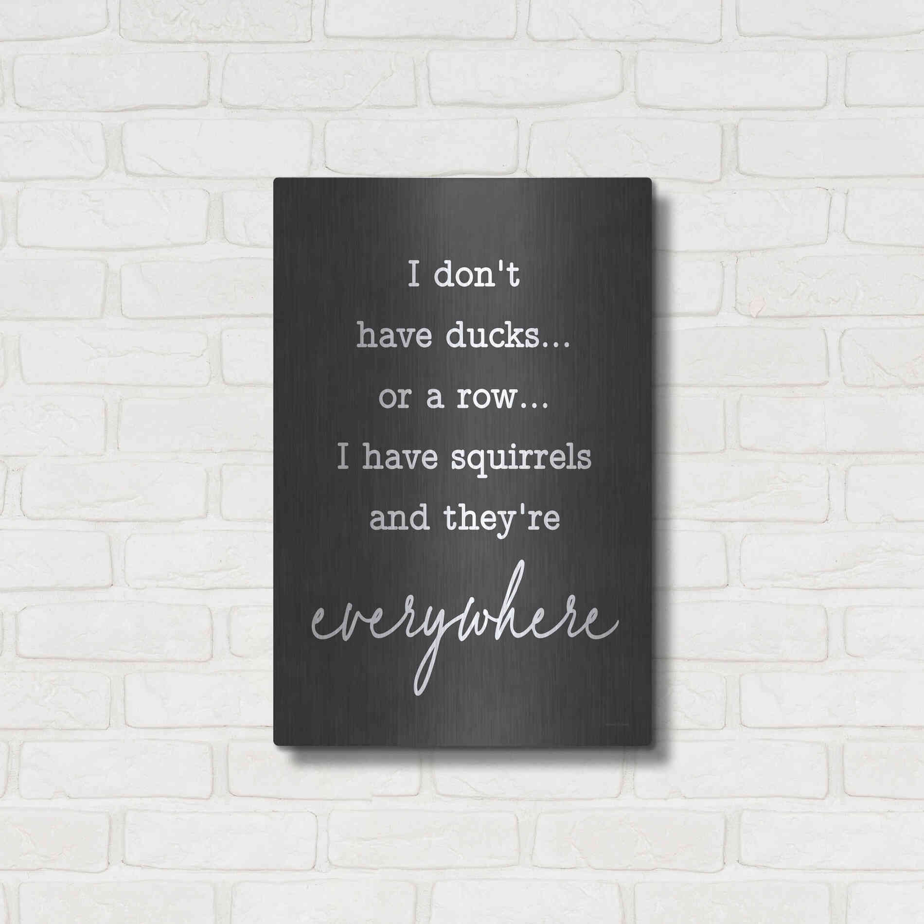 Luxe Metal Art 'I Don't Have Ducks' by Lettered & Lined, Metal Wall Art,16x24