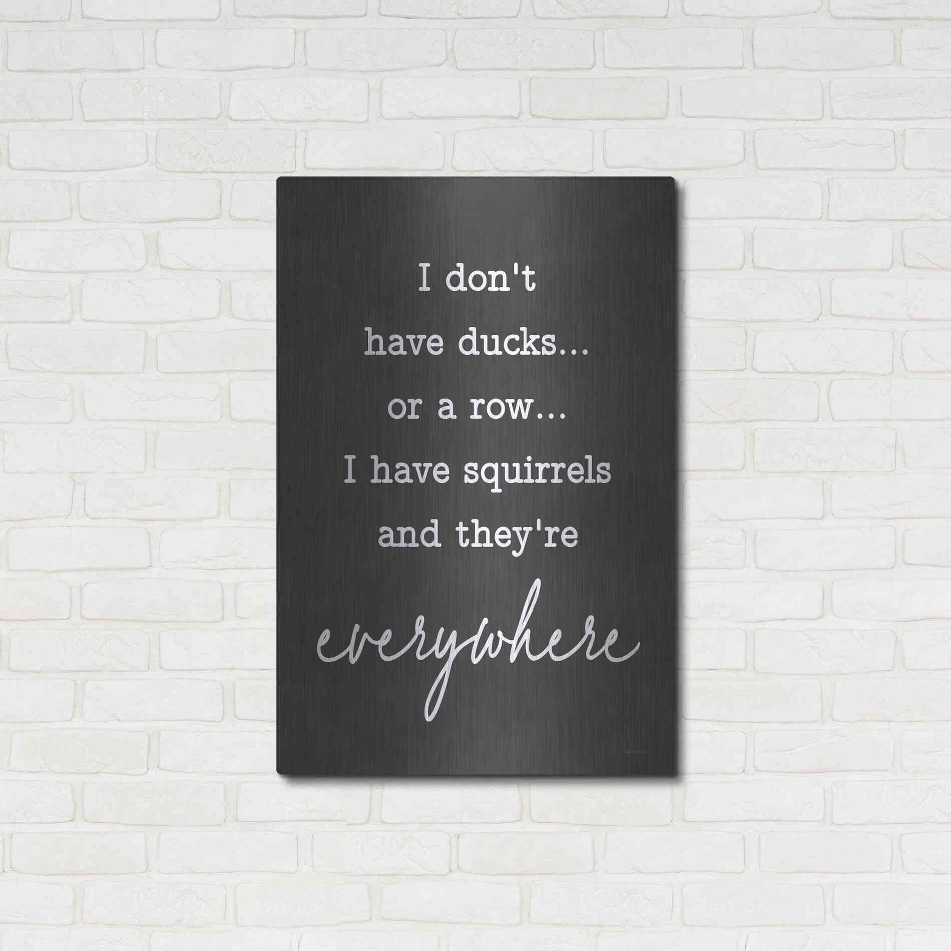 Luxe Metal Art 'I Don't Have Ducks' by Lettered & Lined, Metal Wall Art,24x36