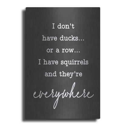 Luxe Metal Art 'I Don't Have Ducks' by Lettered & Lined, Metal Wall Art