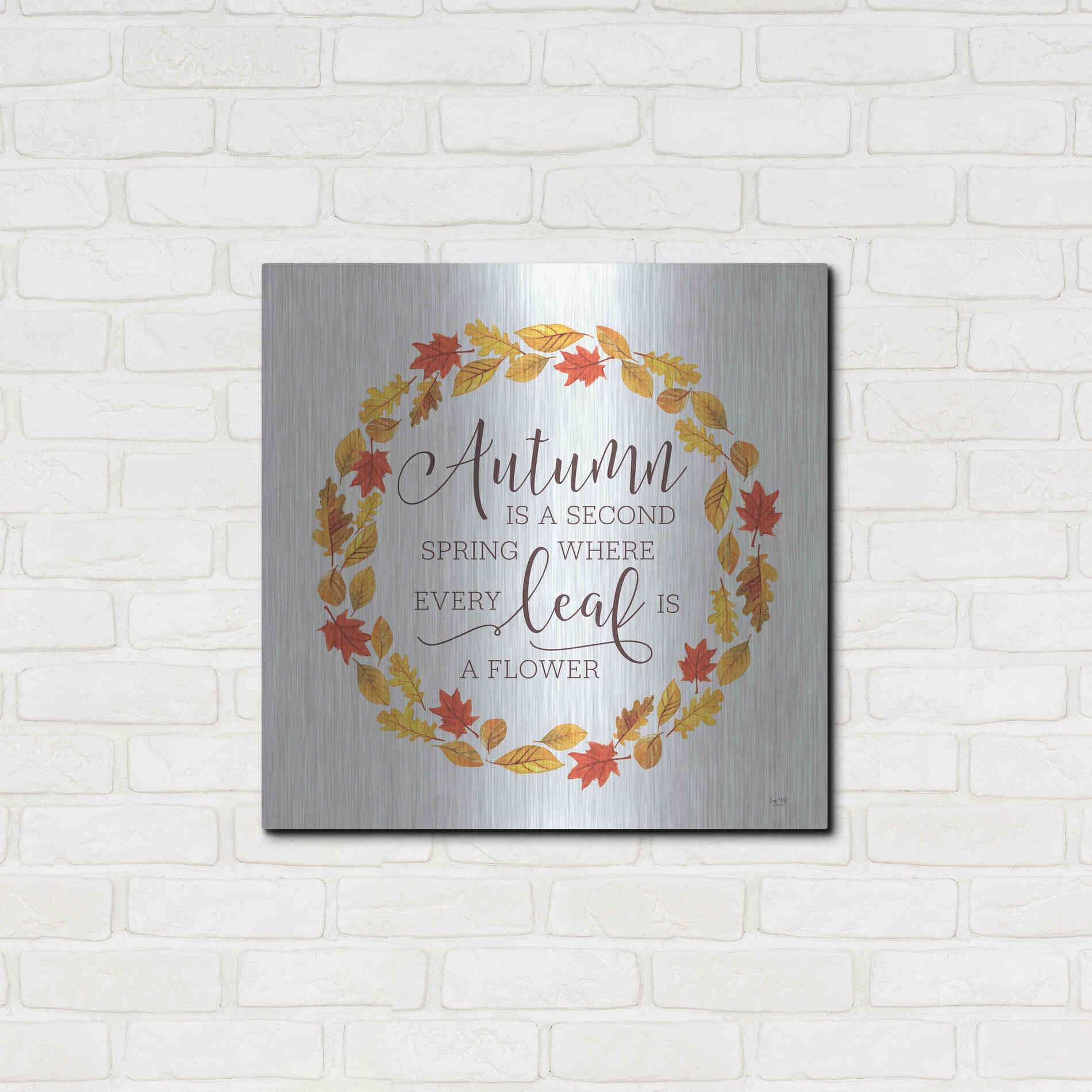 Luxe Metal Art 'Autumn is a Second Spring' by Lux + Me Designs, Metal Wall Art,24x24