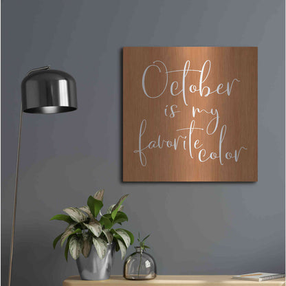 Luxe Metal Art 'October is My Favorite Color' by Lux + Me Designs, Metal Wall Art,24x24