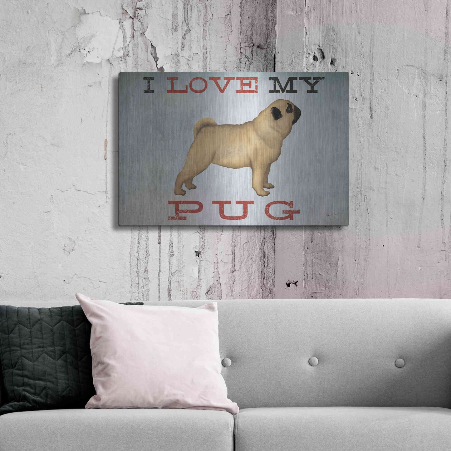 Luxe Metal Art 'I Love My Pug I' by Ryan Fowler, Metal Wall Art,36x24