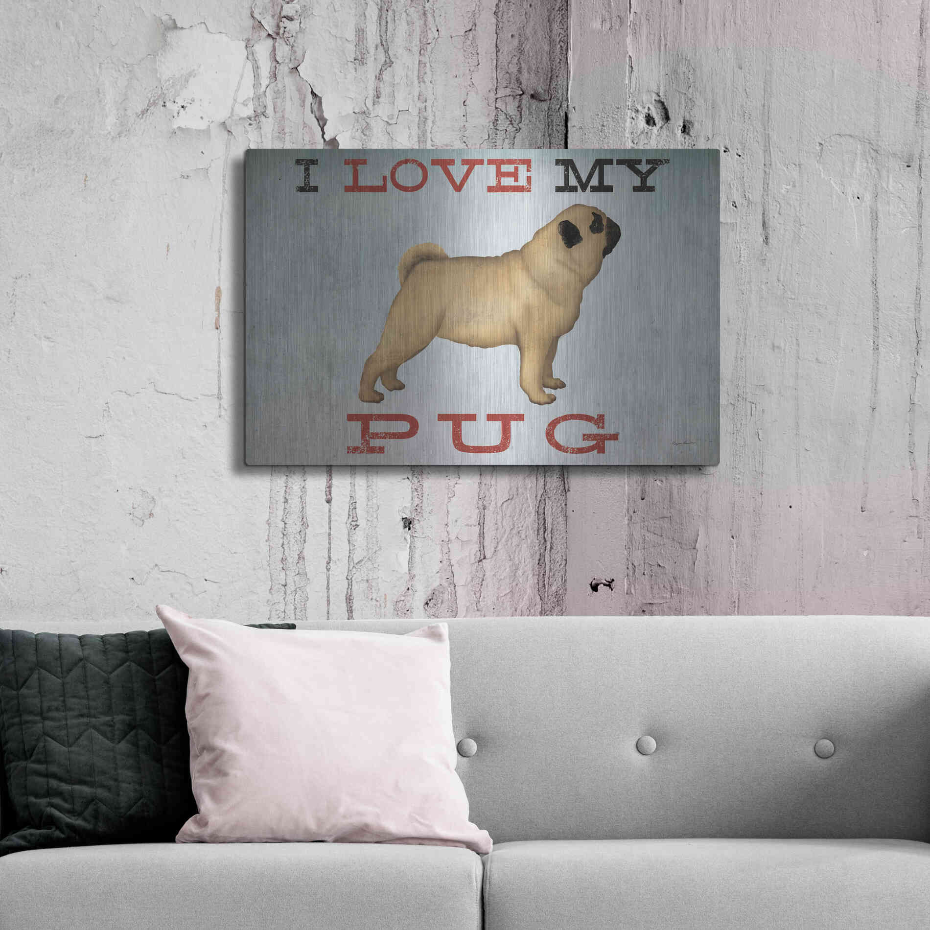 Luxe Metal Art 'I Love My Pug I' by Ryan Fowler, Metal Wall Art,36x24