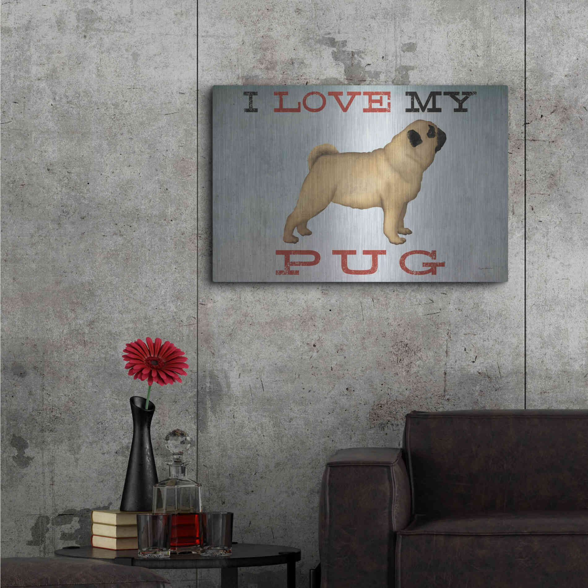 Luxe Metal Art 'I Love My Pug I' by Ryan Fowler, Metal Wall Art,36x24