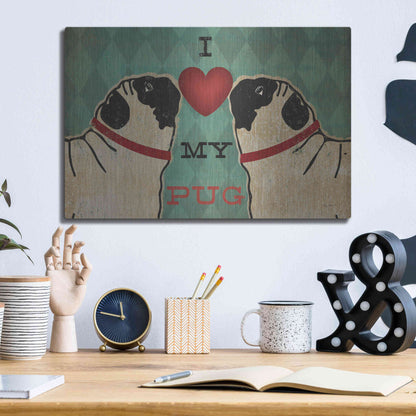 Luxe Metal Art 'Pug and Pug - I Love My Pug' by Ryan Fowler, Metal Wall Art,16x12