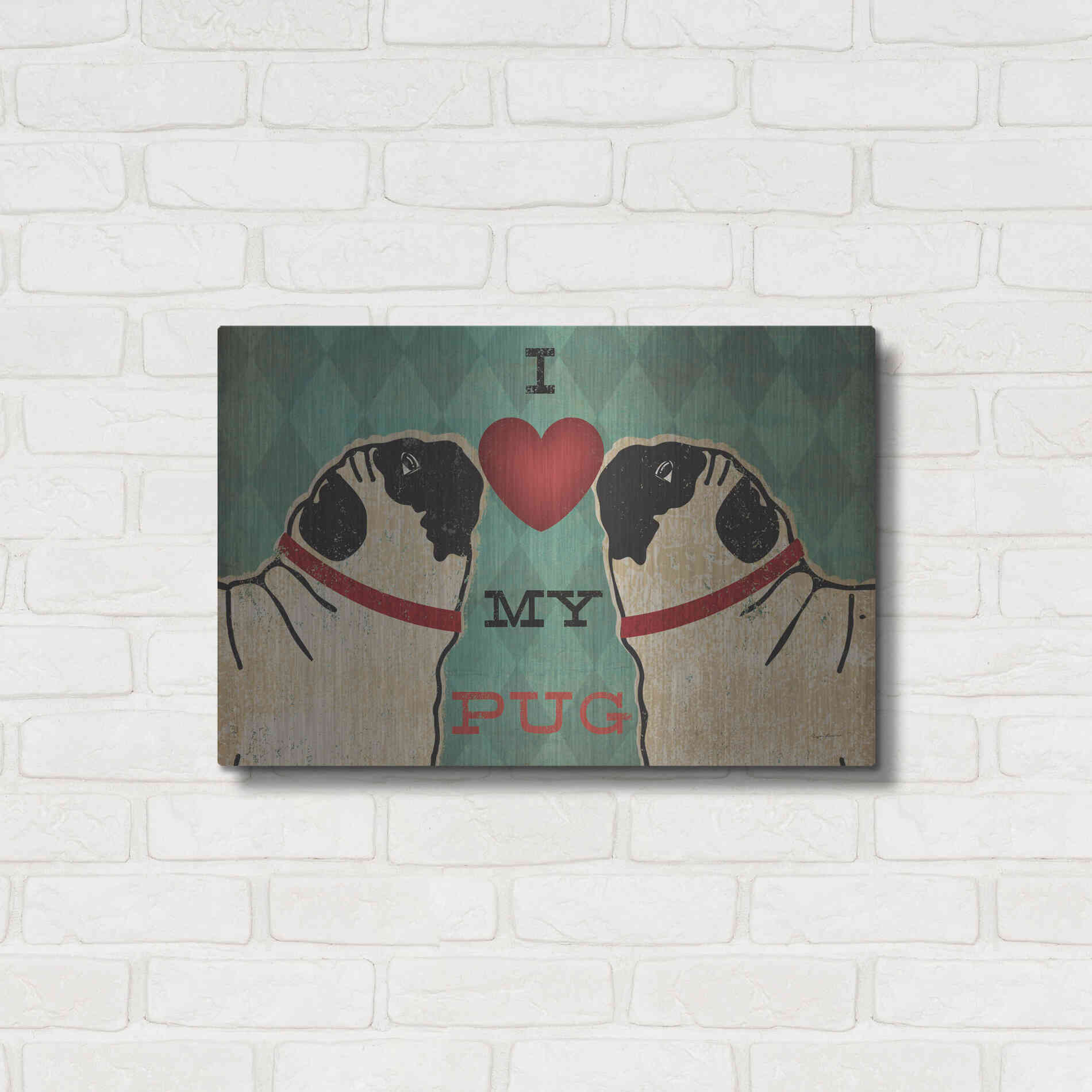 Luxe Metal Art 'Pug and Pug - I Love My Pug' by Ryan Fowler, Metal Wall Art,24x16