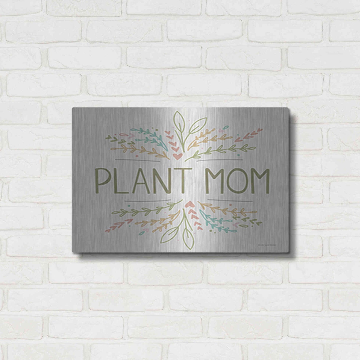 Luxe Metal Art 'Plant Mom' by Lady Louise Designs, Metal Wall Art,24x16