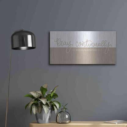 Luxe Metal Art 'Pray Continually    ' by Imperfect Dust, Metal Wall Art,24x12