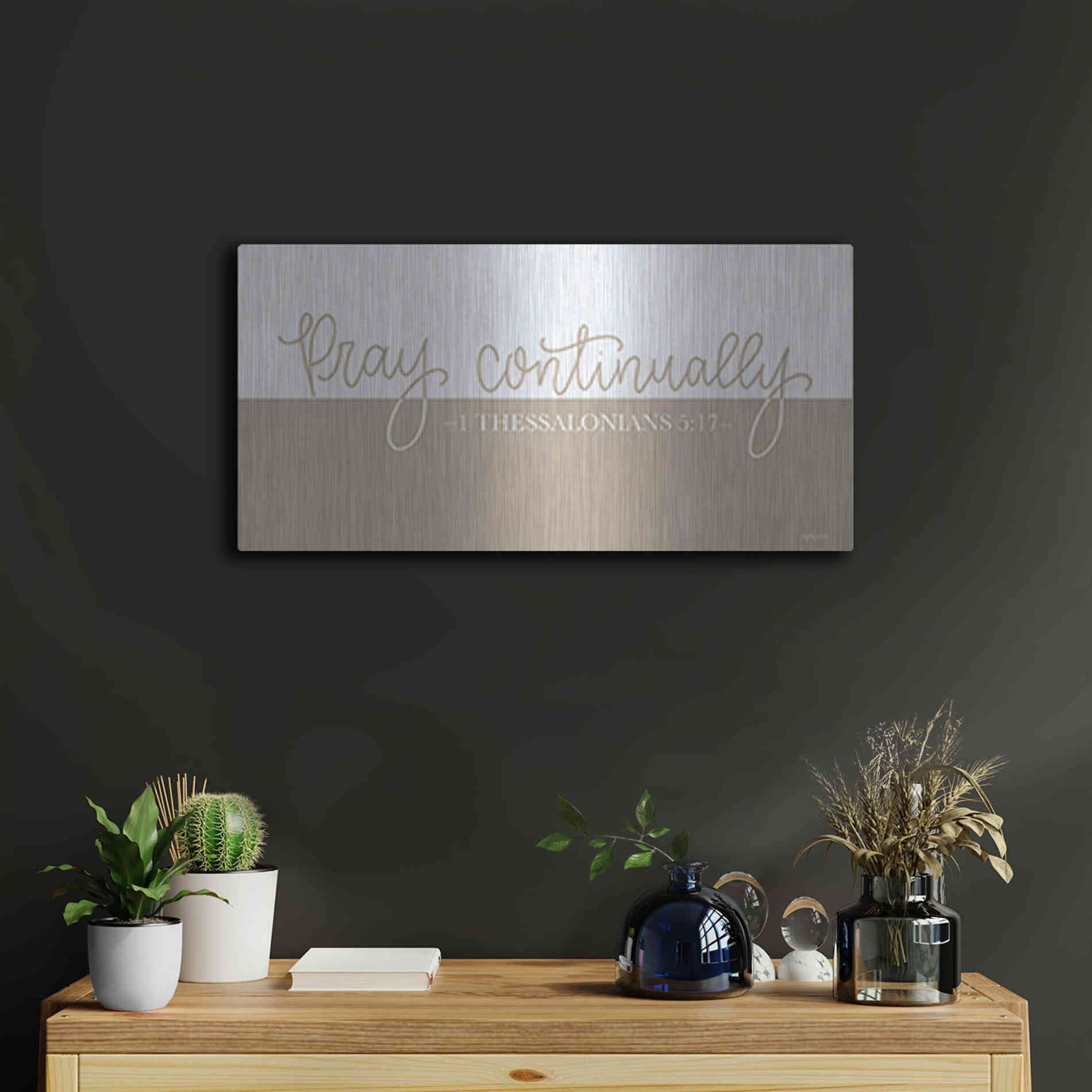 Luxe Metal Art 'Pray Continually    ' by Imperfect Dust, Metal Wall Art,24x12