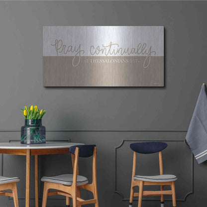 Luxe Metal Art 'Pray Continually    ' by Imperfect Dust, Metal Wall Art,48x24