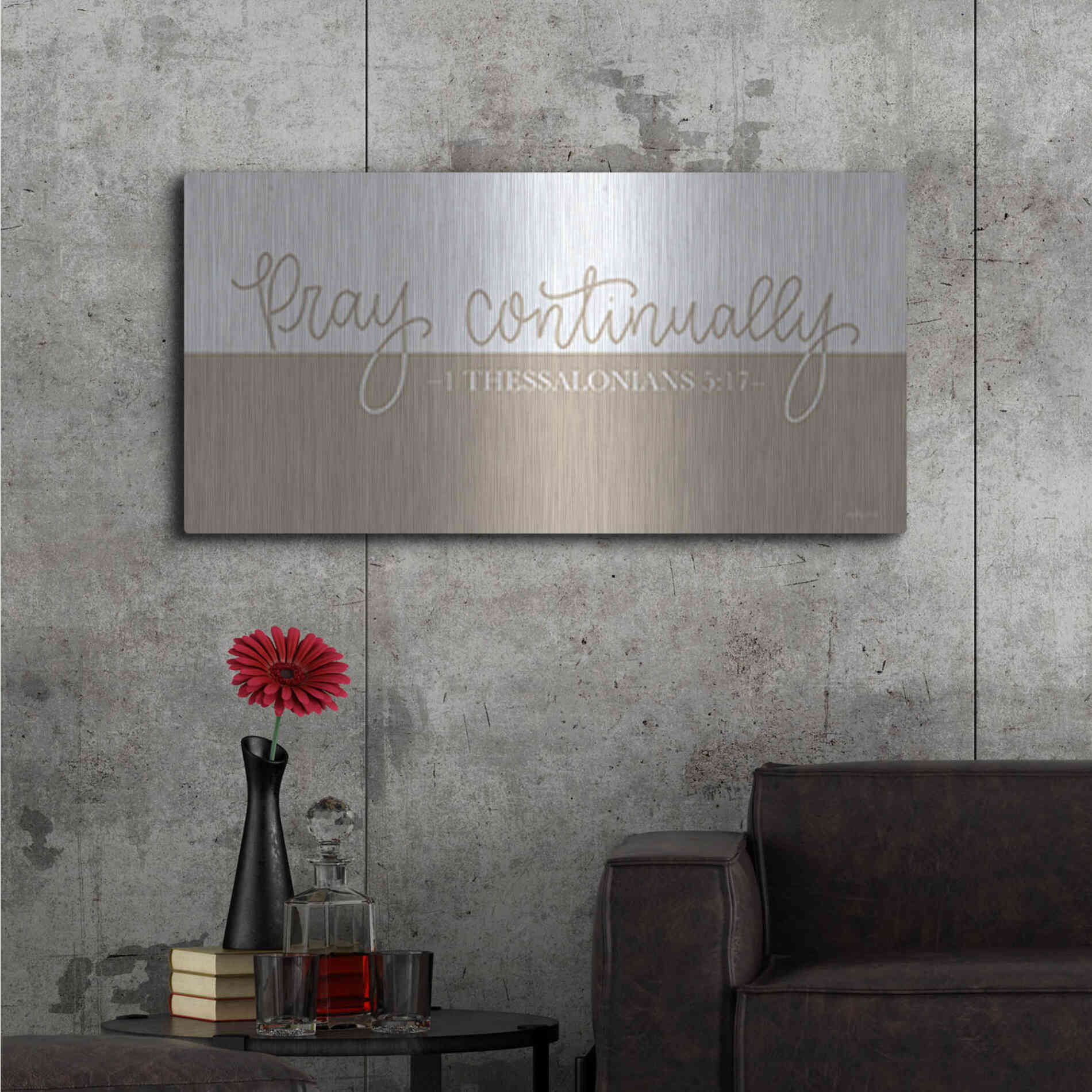 Luxe Metal Art 'Pray Continually    ' by Imperfect Dust, Metal Wall Art,48x24