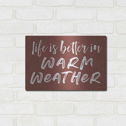 Luxe Metal Art 'Life is Better in Warm Weather Brown' by Lettered & Lined, Metal Wall Art,16x12