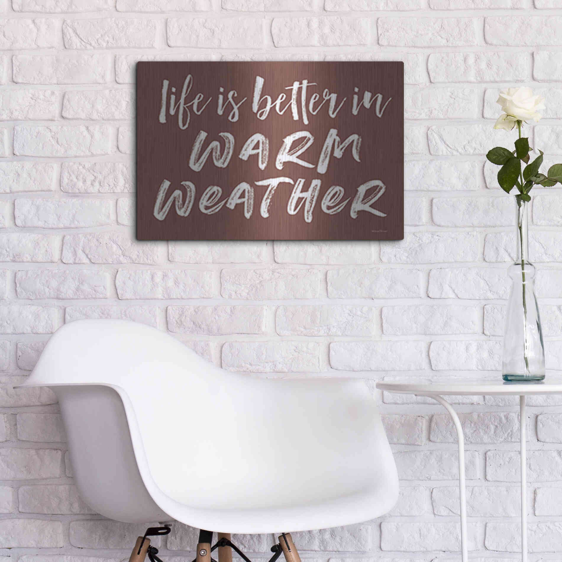 Luxe Metal Art 'Life is Better in Warm Weather Brown' by Lettered & Lined, Metal Wall Art,24x16