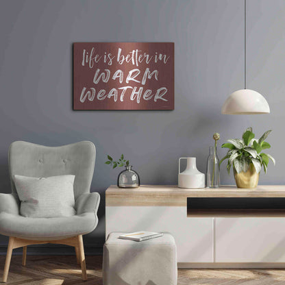 Luxe Metal Art 'Life is Better in Warm Weather Brown' by Lettered & Lined, Metal Wall Art,24x16