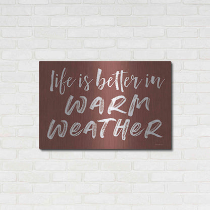 Luxe Metal Art 'Life is Better in Warm Weather Brown' by Lettered & Lined, Metal Wall Art,36x24