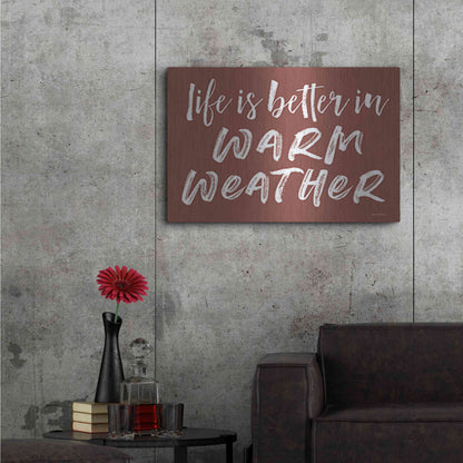 Luxe Metal Art 'Life is Better in Warm Weather Brown' by Lettered & Lined, Metal Wall Art,36x24