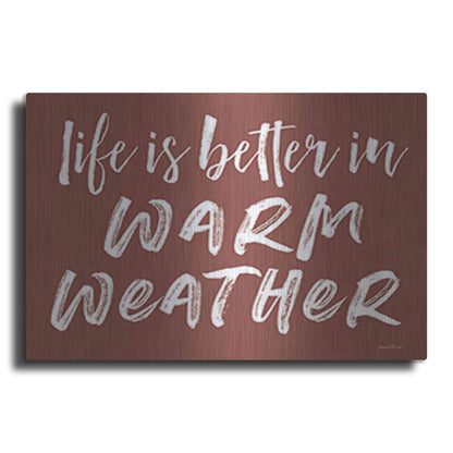 Luxe Metal Art 'Life is Better in Warm Weather Brown' by Lettered & Lined, Metal Wall Art