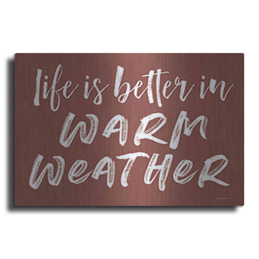 Luxe Metal Art 'Life is Better in Warm Weather Brown' by Lettered & Lined, Metal Wall Art