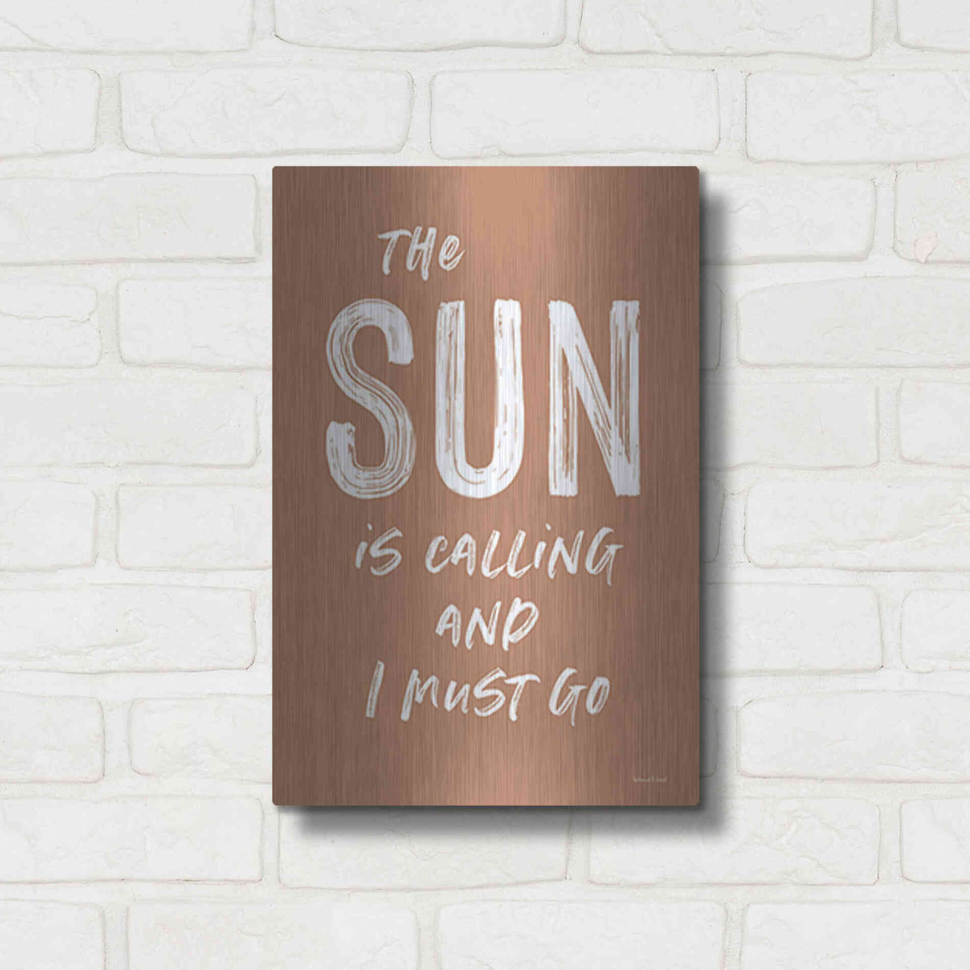 Luxe Metal Art 'The Sun is Calling' by Lettered & Lined, Metal Wall Art,12x16