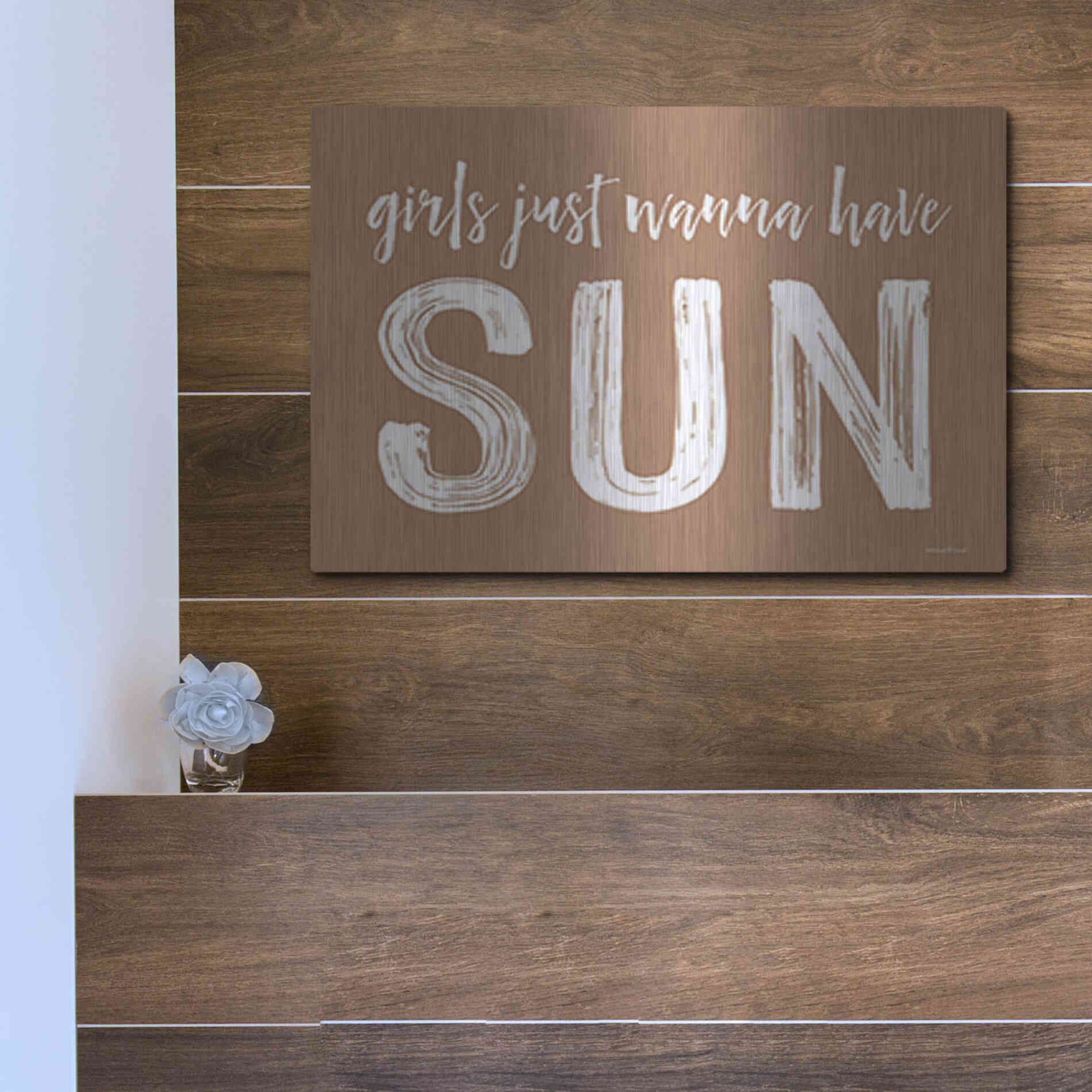 Luxe Metal Art 'Girls Just Wanna Have Sun Brown' by Lettered & Lined, Metal Wall Art,16x12