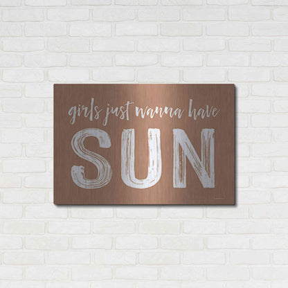 Luxe Metal Art 'Girls Just Wanna Have Sun Brown' by Lettered & Lined, Metal Wall Art,36x24