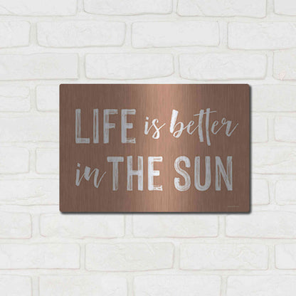 Luxe Metal Art 'Life is Better in the Sun Brown' by Lettered & Lined, Metal Wall Art,16x12