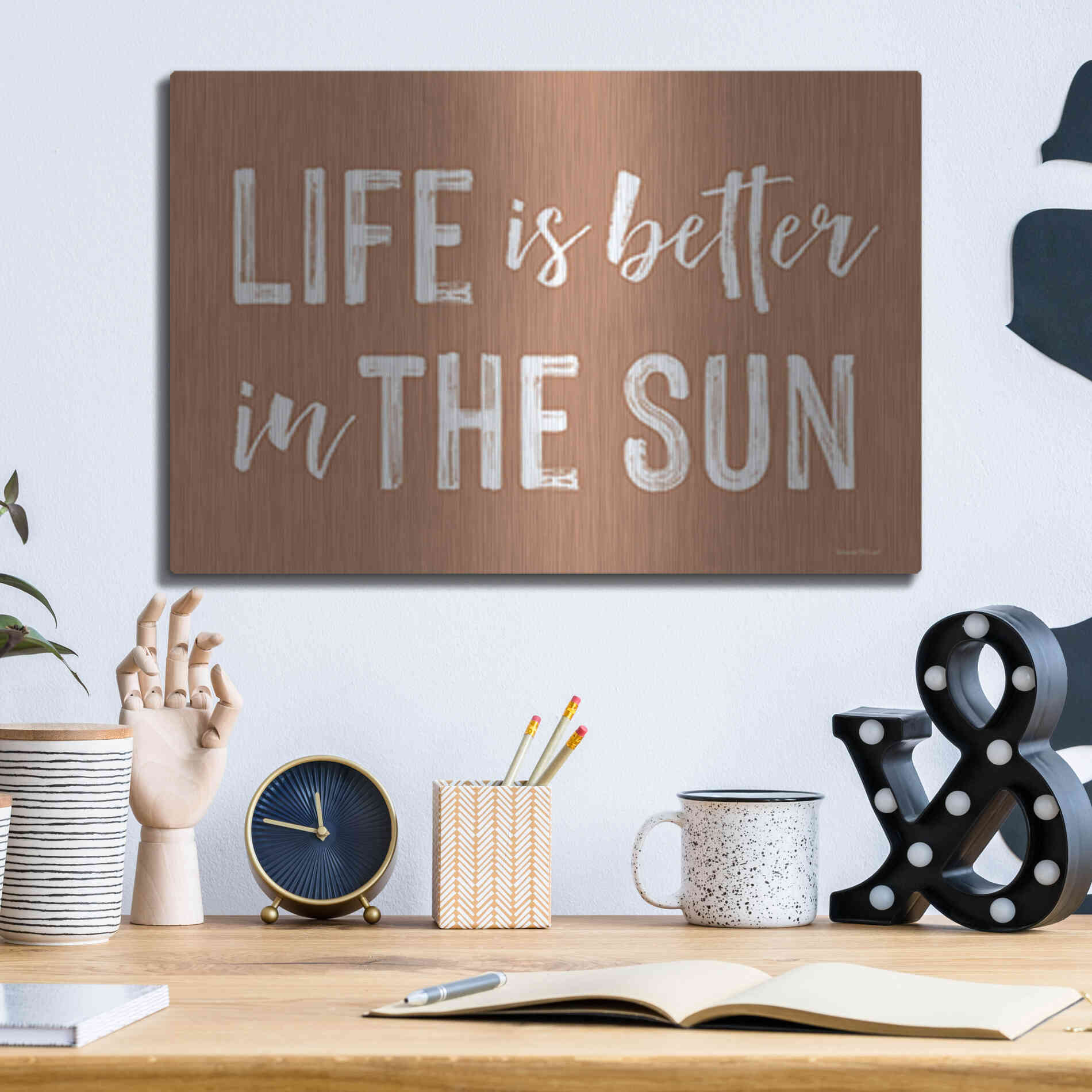 Luxe Metal Art 'Life is Better in the Sun Brown' by Lettered & Lined, Metal Wall Art,16x12
