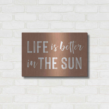 Luxe Metal Art 'Life is Better in the Sun Brown' by Lettered & Lined, Metal Wall Art,24x16