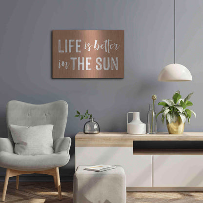 Luxe Metal Art 'Life is Better in the Sun Brown' by Lettered & Lined, Metal Wall Art,24x16
