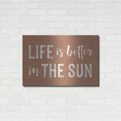 Luxe Metal Art 'Life is Better in the Sun Brown' by Lettered & Lined, Metal Wall Art,36x24