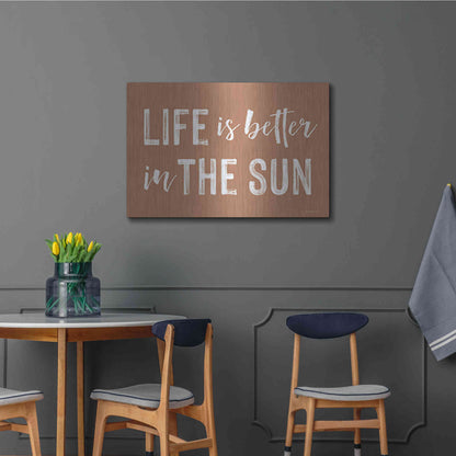 Luxe Metal Art 'Life is Better in the Sun Brown' by Lettered & Lined, Metal Wall Art,36x24