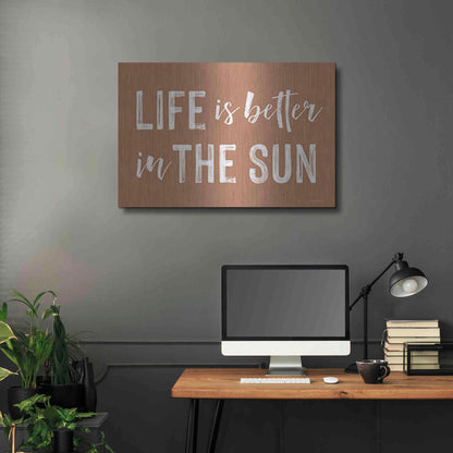 Luxe Metal Art 'Life is Better in the Sun Brown' by Lettered & Lined, Metal Wall Art,36x24