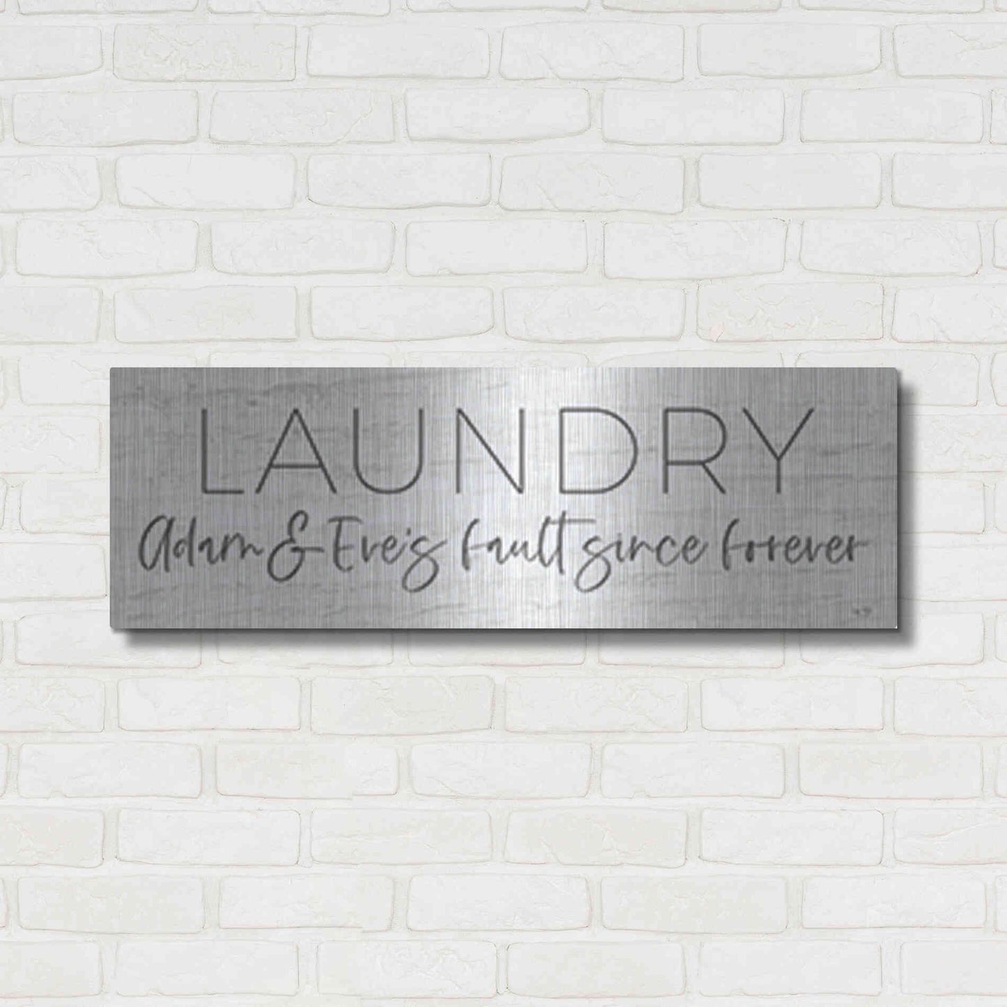 Luxe Metal Art 'Laundry - Adam and Eve's Fault Since Forever' by Lux + Me Designs , Metal Wall Art,36x12