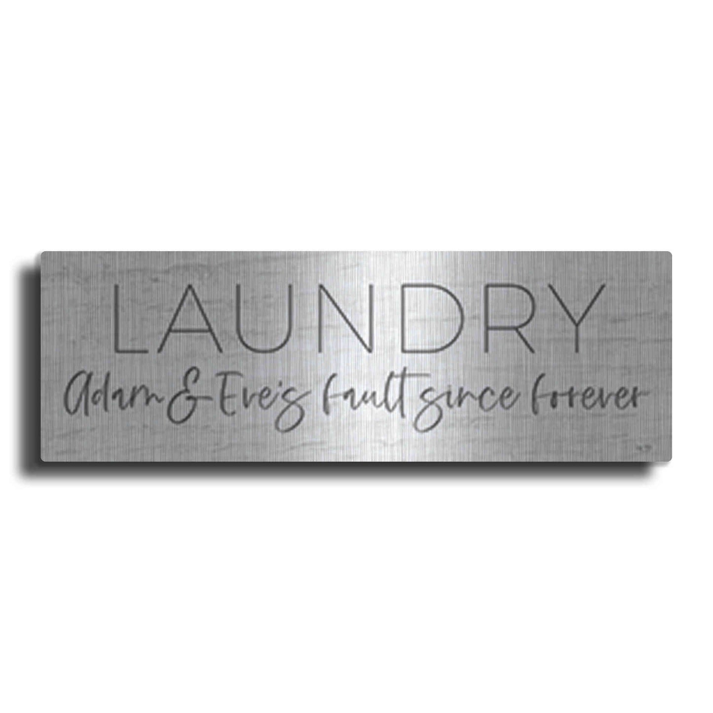 Luxe Metal Art 'Laundry - Adam and Eve's Fault Since Forever' by Lux + Me Designs , Metal Wall Art