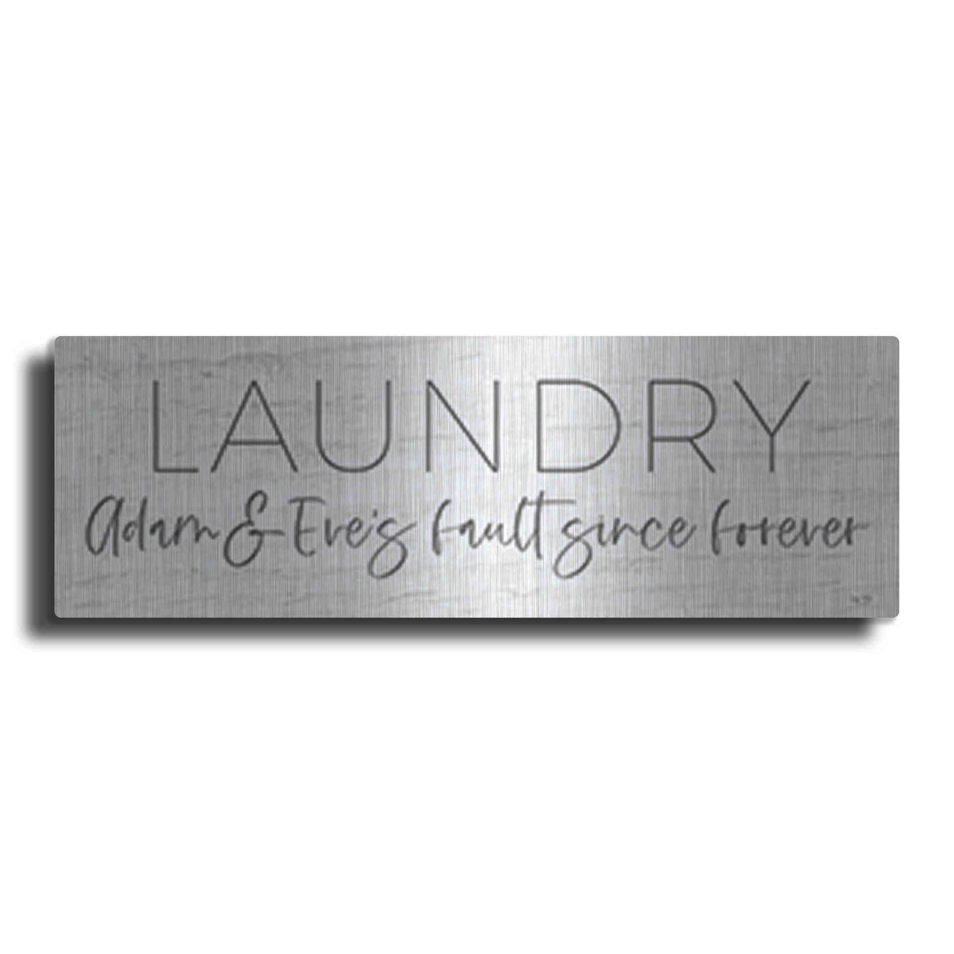 Luxe Metal Art 'Laundry - Adam and Eve's Fault Since Forever' by Lux + Me Designs , Metal Wall Art