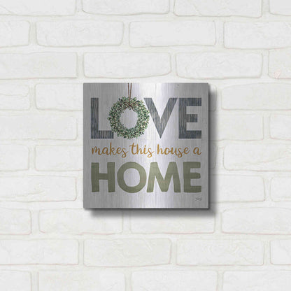 Luxe Metal Art 'Love Makes This House a Home Square' by Marla Rae, Metal Wall Art,12x12