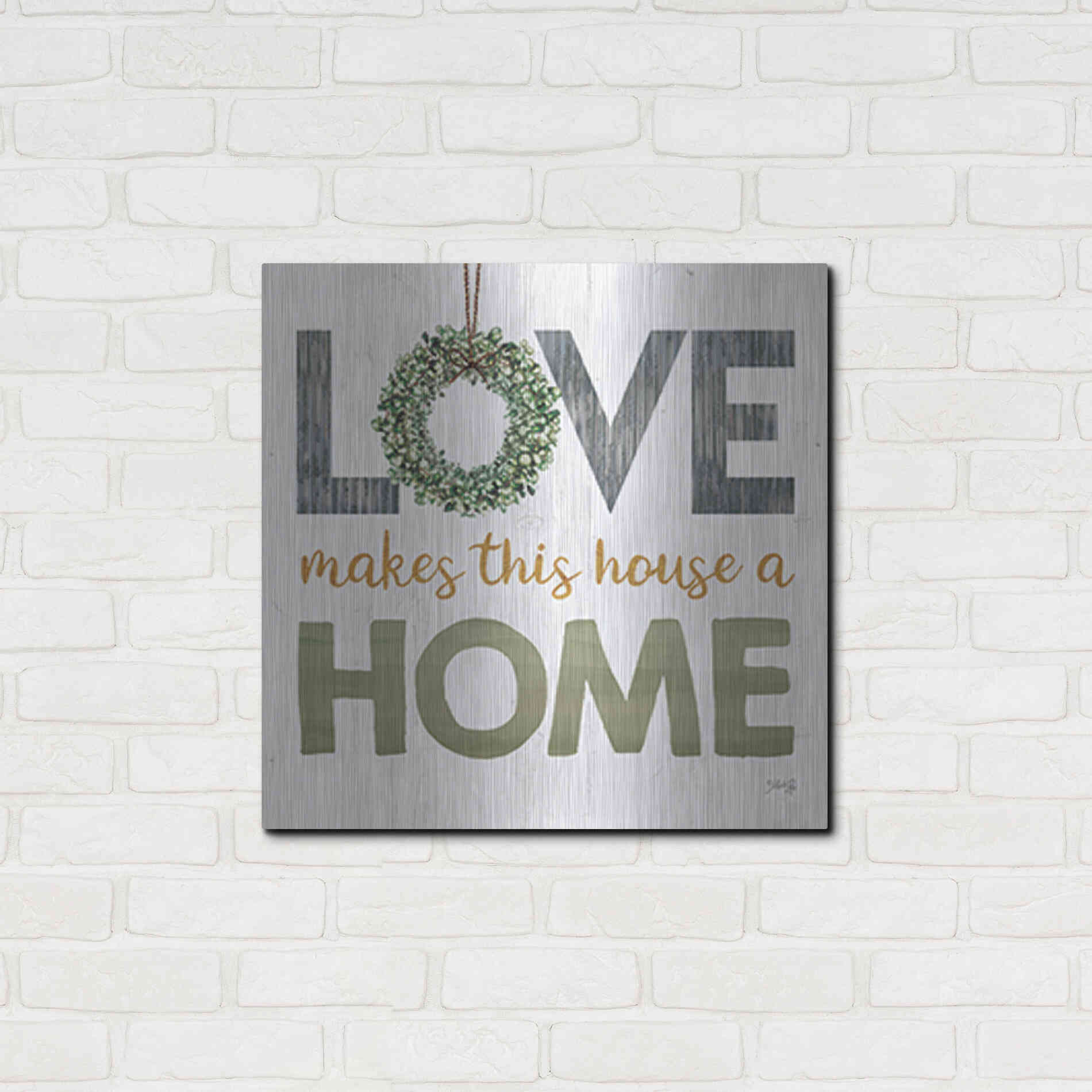 Luxe Metal Art 'Love Makes This House a Home Square' by Marla Rae, Metal Wall Art,24x24