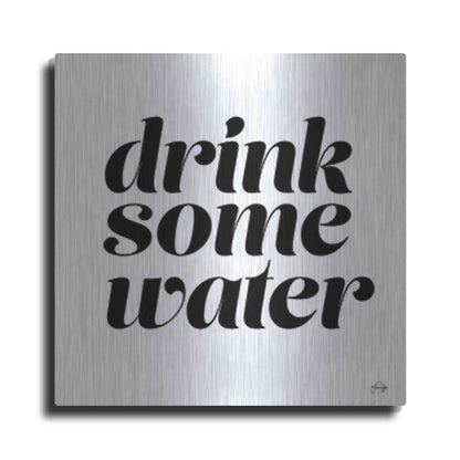 Luxe Metal Art 'Drink Some Water' by Yass Naffas Designs, Metal Wall Art