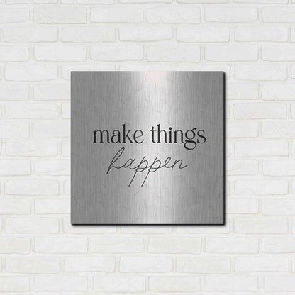 Luxe Metal Art 'Make Things Happen' by Yass Naffas Designs, Metal Wall Art,24x24