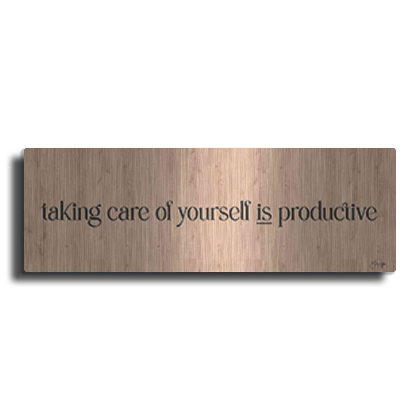 Luxe Metal Art 'Taking Care of Yourself is Productive' by Yass Naffas Designs, Metal Wall Art