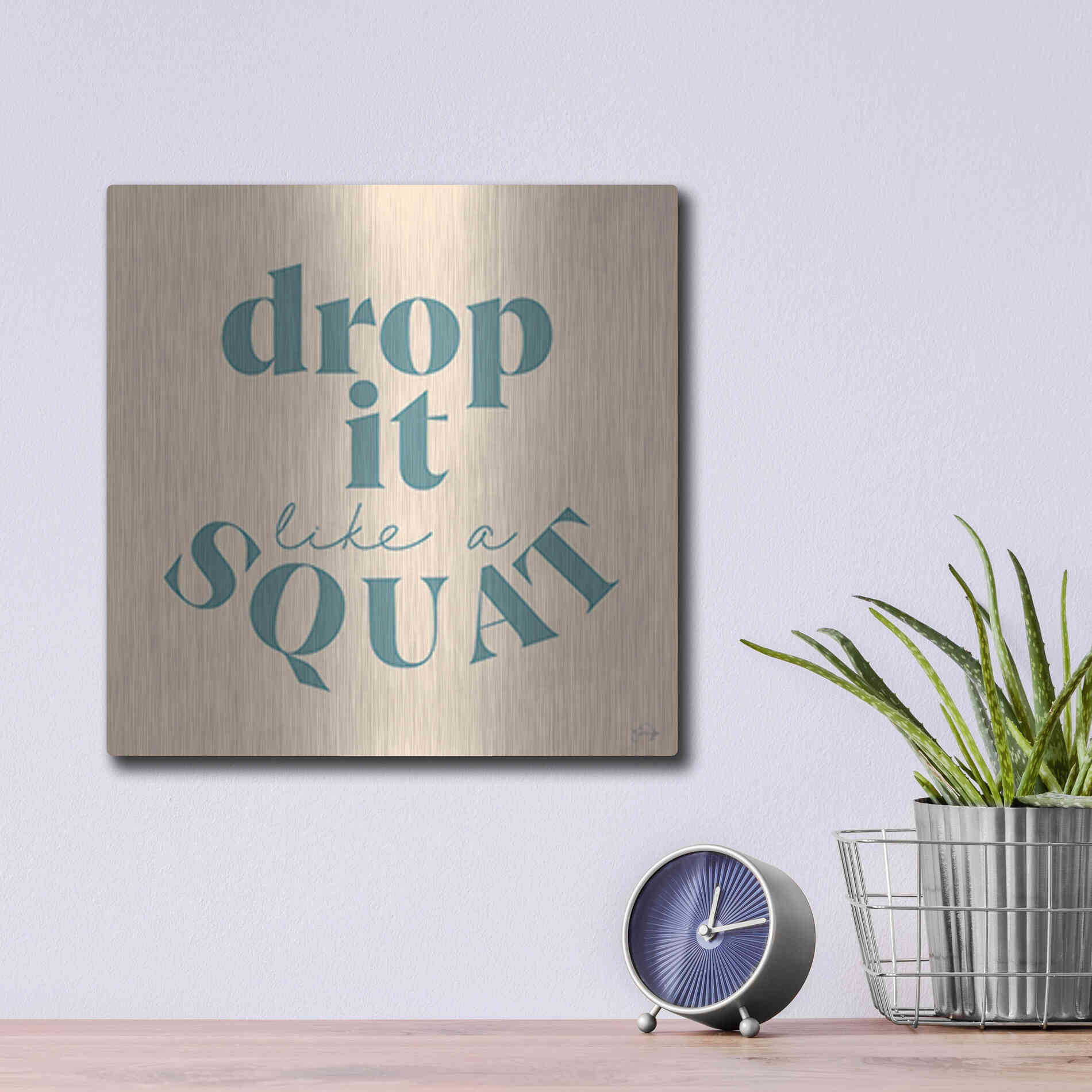Luxe Metal Art 'Drop It Like a Squat' by Yass Naffas Designs, Metal Wall Art,12x12