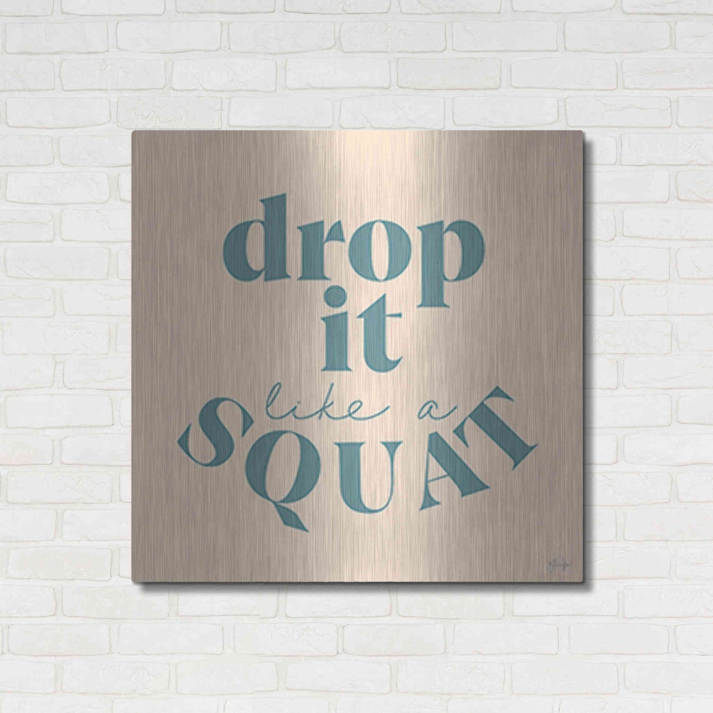 Luxe Metal Art 'Drop It Like a Squat' by Yass Naffas Designs, Metal Wall Art,36x36