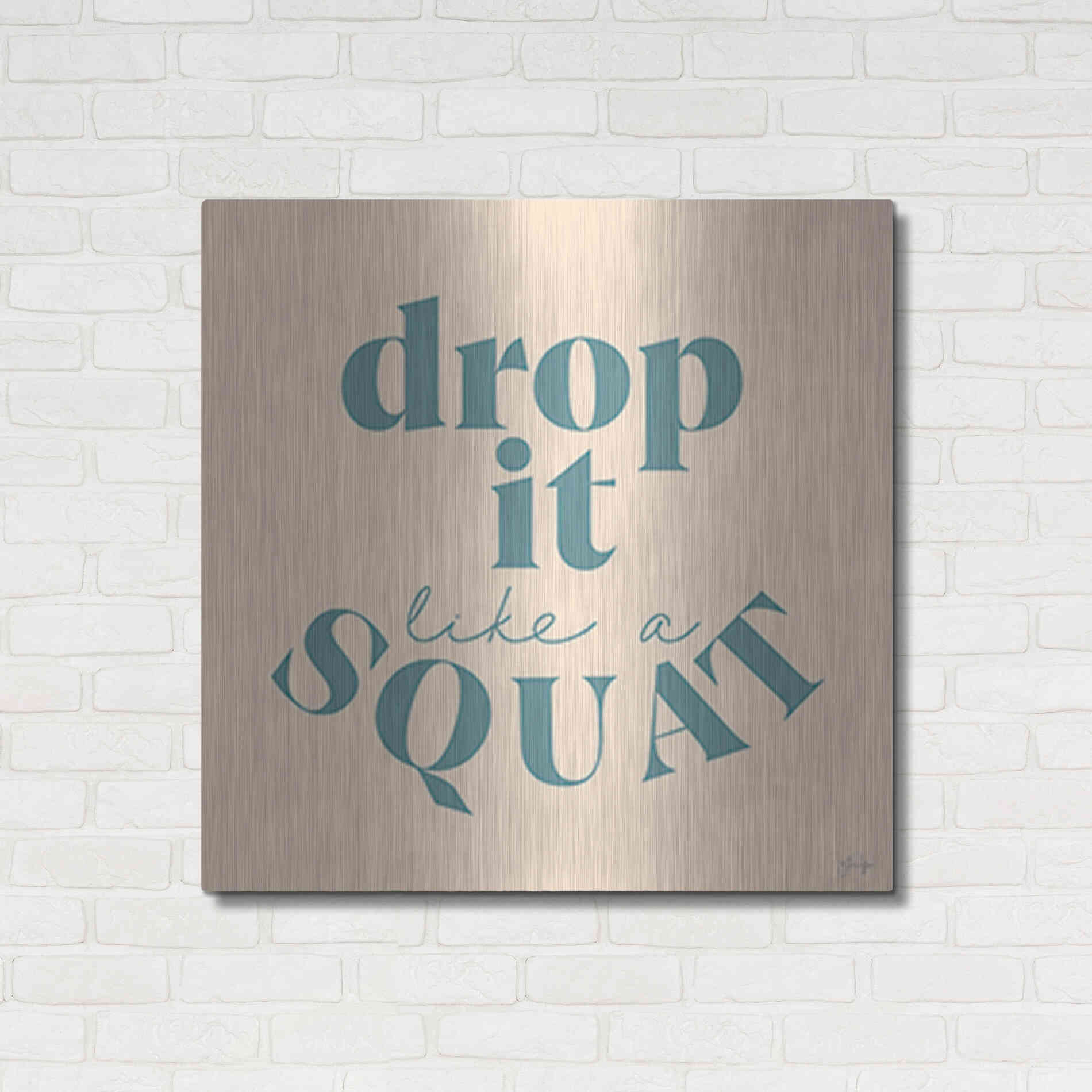 Luxe Metal Art 'Drop It Like a Squat' by Yass Naffas Designs, Metal Wall Art,36x36