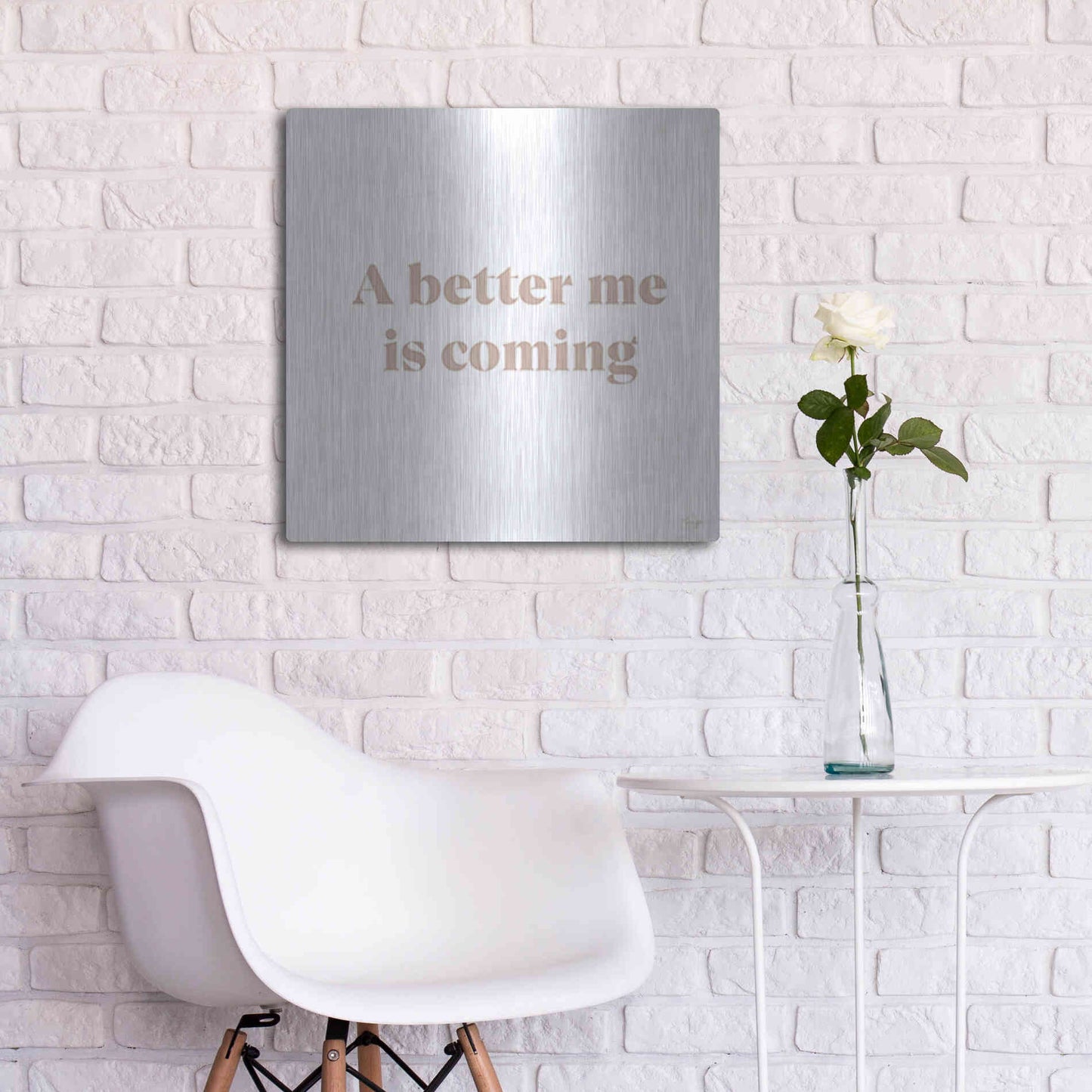 Luxe Metal Art 'A Better Me is Coming' by Yass Naffas Designs, Metal Wall Art,24x24