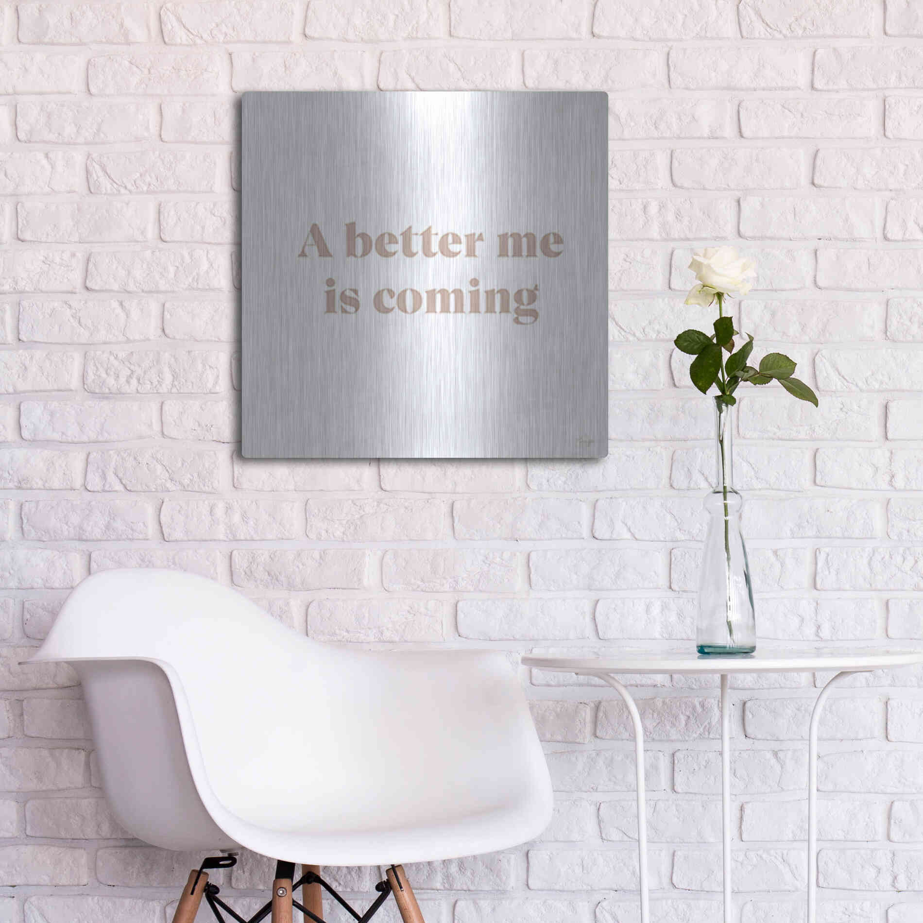 Luxe Metal Art 'A Better Me is Coming' by Yass Naffas Designs, Metal Wall Art,24x24