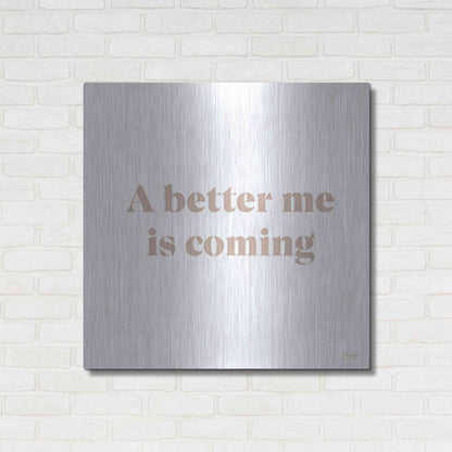 Luxe Metal Art 'A Better Me is Coming' by Yass Naffas Designs, Metal Wall Art,36x36