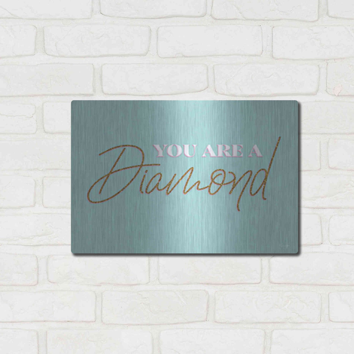 Luxe Metal Art 'You Are a Diamond' by Yass Naffas Designs, Metal Wall Art,16x12