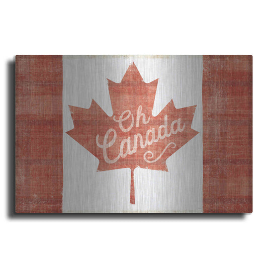 Luxe Metal Art 'Oh Canada Flag' by Sue Schlabach, Metal Wall Art