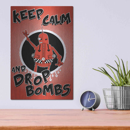 Luxe Metal Art 'Keep Calm and Drop Bombs' by Craig Snodgrass, Metal Wall Art,12x16